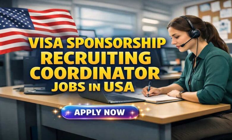 Visa Sponsorship Recruiting Coordinator Jobs in USA