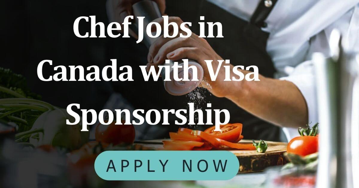 Chef Jobs in Canada with Visa Sponsorship