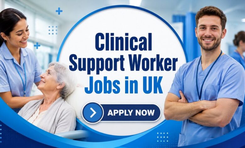 Clinical Support Worker Jobs in UK