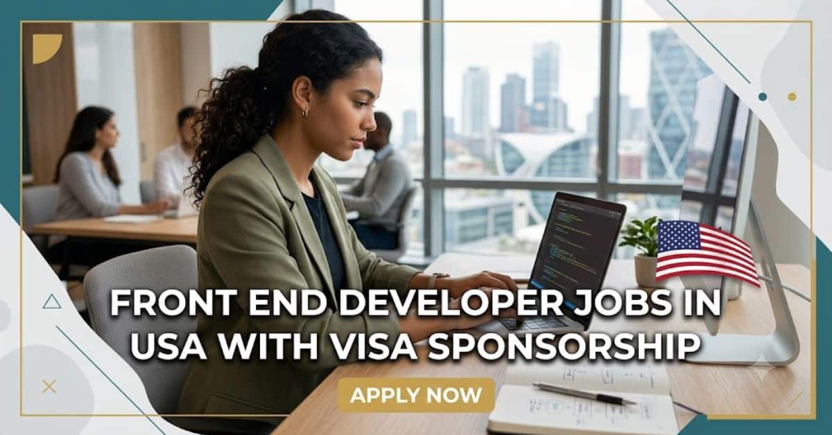 Front End Developer Jobs in USA with Visa Sponsorship