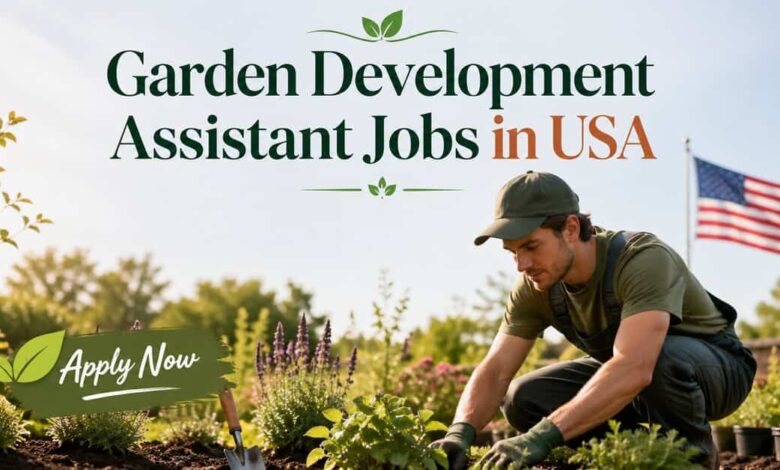 Garden Development Assistant Jobs in USA