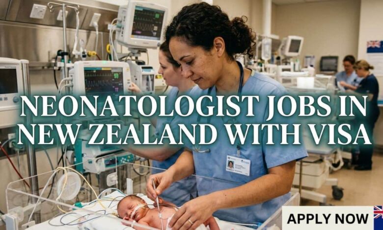 Neonatologist Jobs in New Zealand with Visa