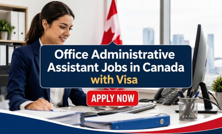 Office Administrative Assistant Jobs in Canada with Visa