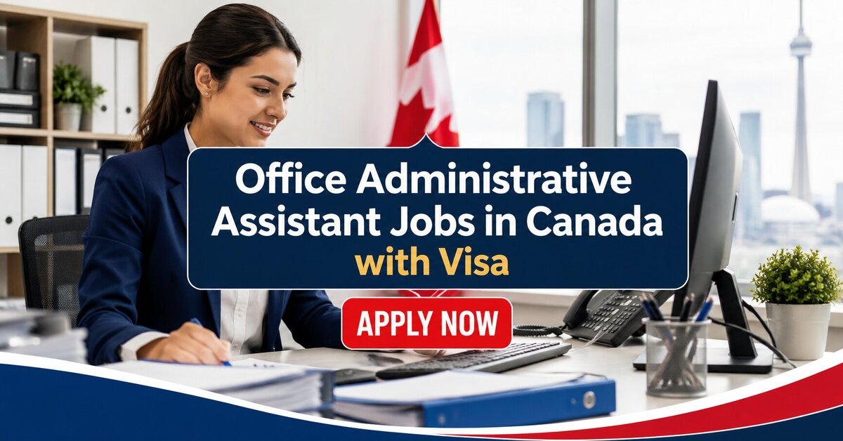 Office Administrative Assistant Jobs in Canada with Visa