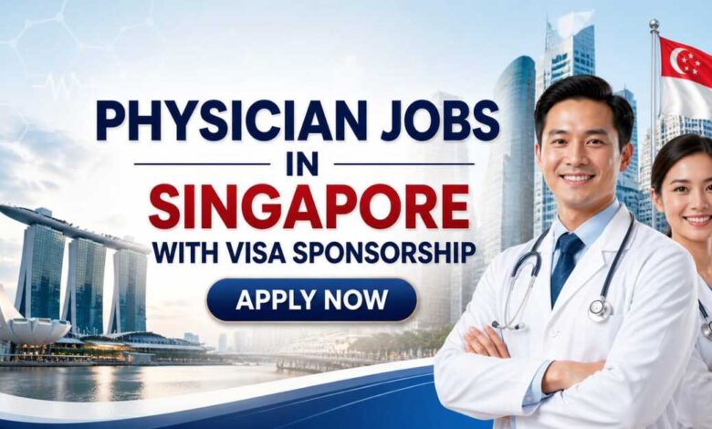 Physician Jobs in Singapore with Visa Sponsorship