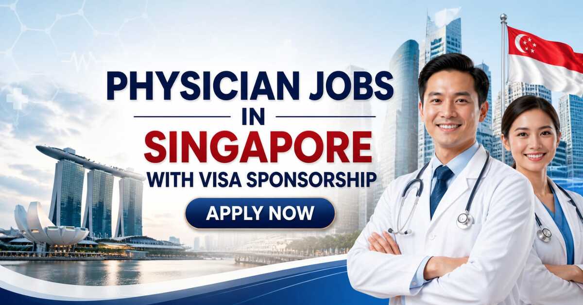 Physician Jobs in Singapore with Visa Sponsorship