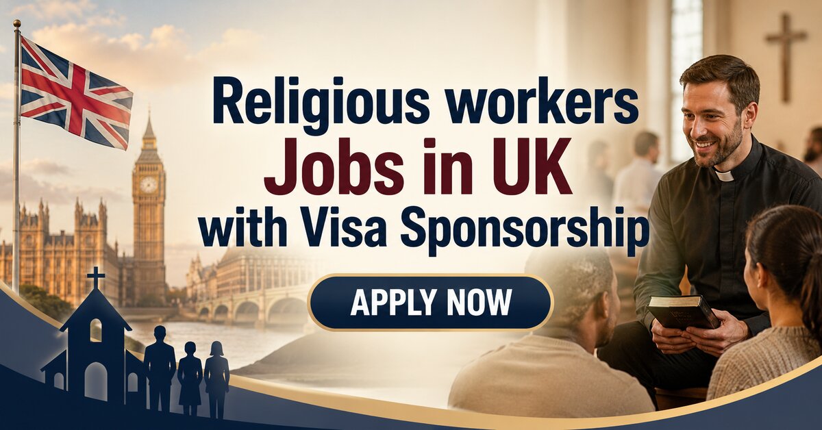 Religious workers Jobs in UK with Visa Sponsorship