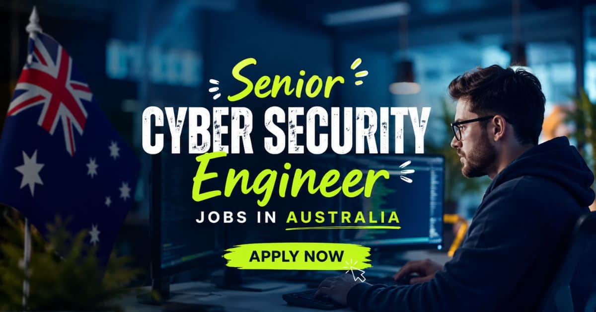 Senior Cyber Security Engineer Jobs in Australia
