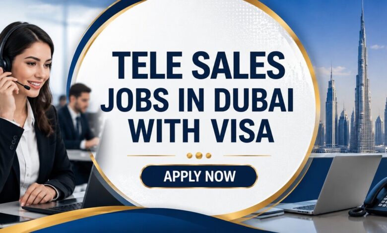 Tele Sales Jobs in Dubai with Visa