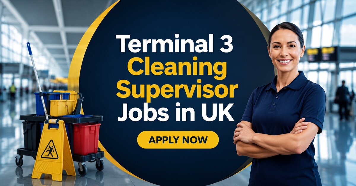 Terminal 3 Cleaning Supervisor Jobs in UK