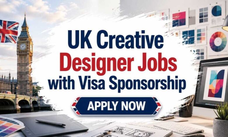 UK Creative Designer Jobs with Visa Sponsorship